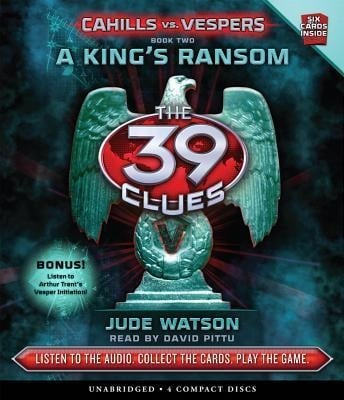 A King's Ransom (the 39 Clues: Cahills vs. Vespers, Book 2), 2 - Jude Watson