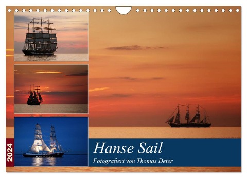 Hanse Sail (Wandkalender 2024 DIN A4 quer), CALVENDO Monatskalender - Thomas Deter