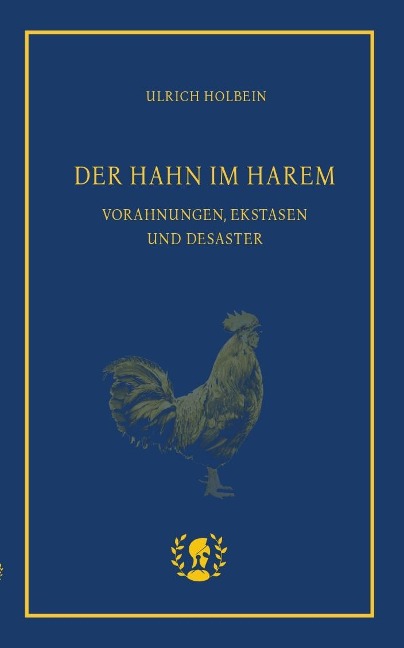 Der Hahn im Harem - Ulrich Holbein