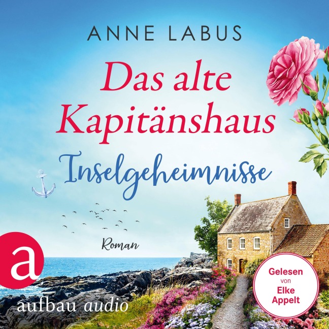 Das alte Kapitänshaus - Inselgeheimnisse - Anne Labus
