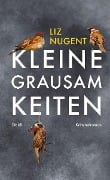 Kleine Grausamkeiten - Liz Nugent Kleine Grausamkeiten - Liz Nugent