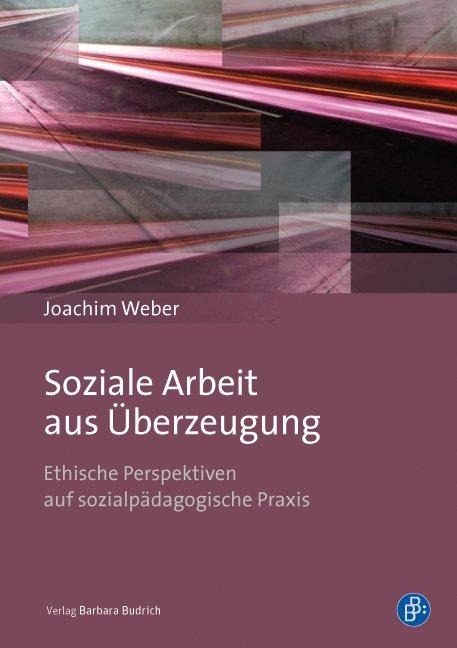 Soziale Arbeit aus Überzeugung - Joachim Weber