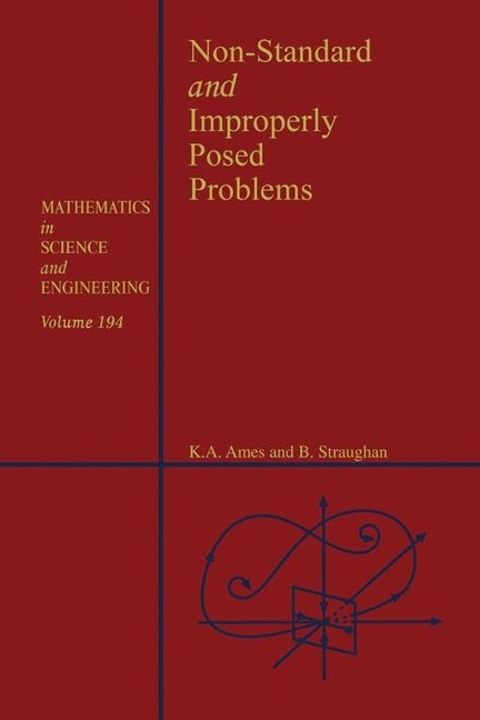 Non-Standard and Improperly Posed Problems - William F. Ames, Brian Straughan