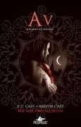 Av - Bir Gece Evi Romani 5 - P. C. Cast, Kristin Cast