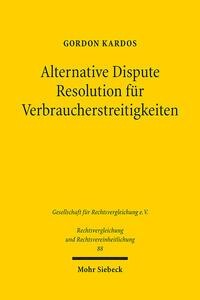Alternative Dispute Resolution für Verbraucherstreitigkeiten - Gordon Kardos