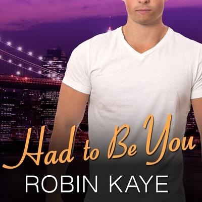 Had to Be You Lib/E - Robin Kaye