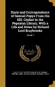 Diary and Correspondence of Samuel Pepys From His MS. Cypher in the Pepsyian Library, With a Life and Notes by Richard Lord Braybrooke; Volume 7 - Samuel Pepys, Mynors Bright