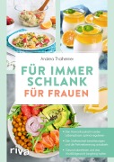 Cover-Bild zum Titel 'Für immer schlank - für Frauen' von 'Andrea Thalheimer'