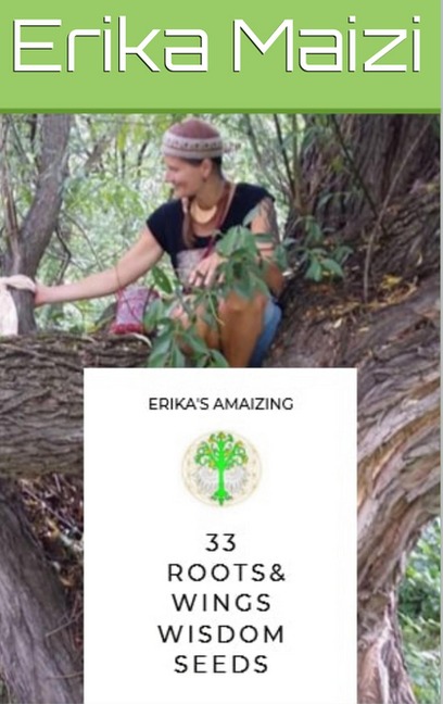 33 Roots and Wings Wisdom Seeds - Erika Maizi