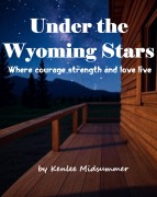 Cover-Bild zum Titel 'Under the Wyoming Stars' von 'Kenlee Midsummer'