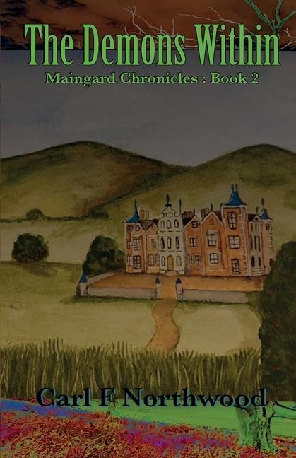 Maingard Chronicles (Book 2) - Carl F Northwood