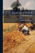 Cover-Bild zum Titel 'Glos Szlachcica Polskiego' von 'Szlachcic Na Zagrodzie'