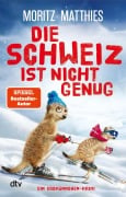 Cover-Bild zum Titel 'Die Schweiz ist nicht genug' von 'Moritz Matthies'