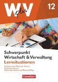 W plus V - FOS Hessen / FOS u. HBFS Rheinland-Pfalz - Pflichtbereich 12: Wirtschaft und Verwaltung - Arbeitsbuch - Kai Franke, Ariane Hoffmann, Jörg Martin, Gisbert Weleda, Hans-Peter von den Bergen