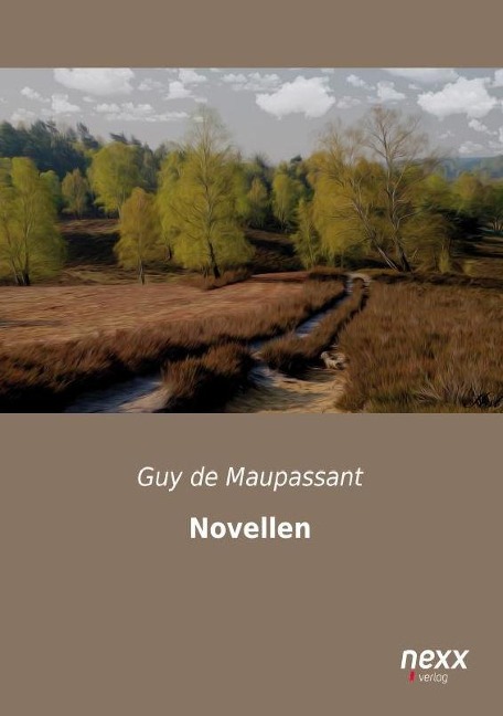 Novellen - Guy de Maupassant