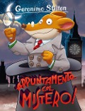 Appuntamento... col mistero! - Geronimo Stilton