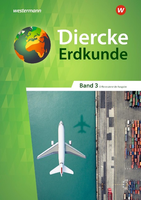 Diercke Erdkunde 3. Schulbuch. Differenzierende Ausgabe für Nordrhein-Westfalen - 