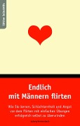Cover-Bild zum Titel 'Endlich mit Männern flirten' von 'Ludwig Reichenbach'