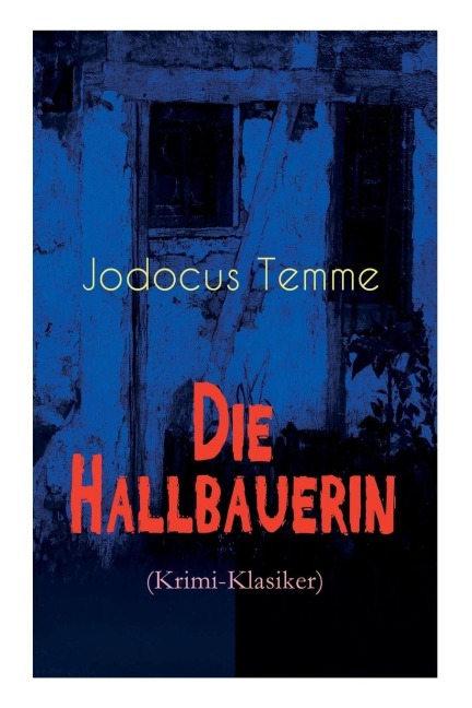 Die Hallbauerin (Krimi-Klasiker) - Jodocus Temme