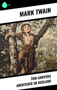 Cover-Bild zum Titel 'Tom Sawyers Abenteuer im Ausland' von 'Mark Twain'