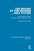 Cover-Bild zum Titel 'The Making of the Modern Gulf States' von 'Rosemarie Said Zahlan'