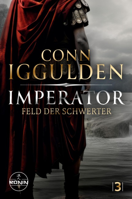 Imperator - Feld der Schwerter - Conn Iggulden