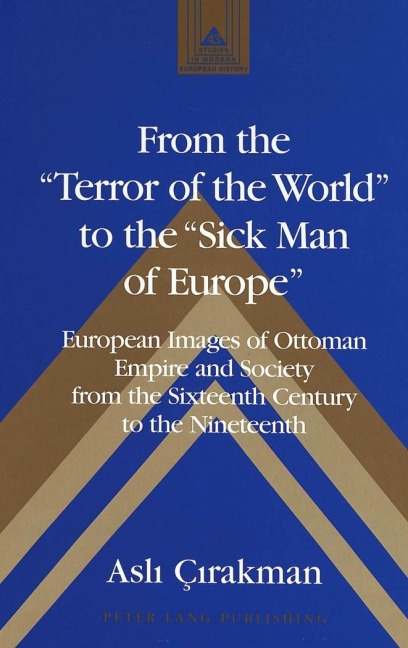 From the 'Terror of the World' to the 'Sick Man of Europe' - Asli Cirakman