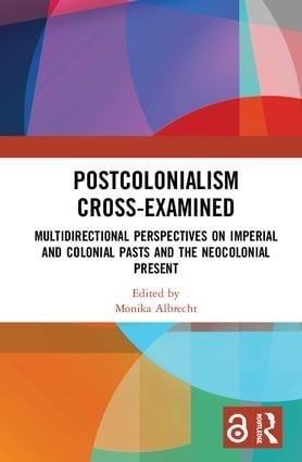 Postcolonialism Cross-Examined - 