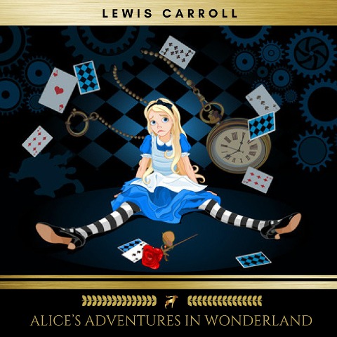 Alice's Adventures in Wonderland - Lewis Carroll