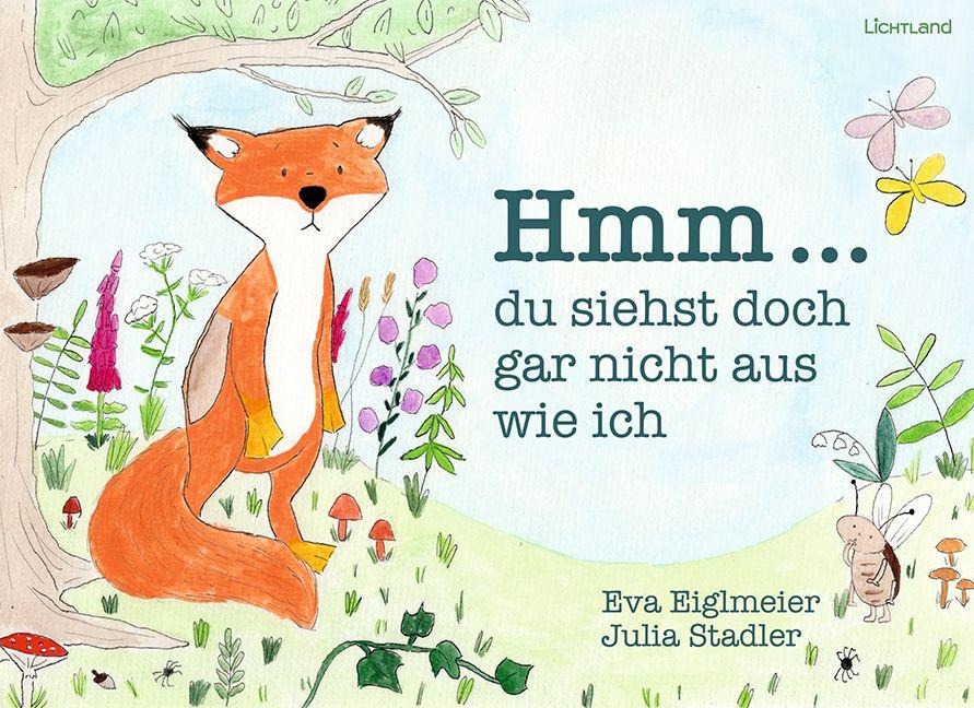 Hmm ... du siehst doch gar nicht aus wie ich - Eva Eiglmeier, Julia Stadler