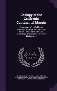 Cover-Bild zum Titel 'Geology of the California Continental Margin' von 'Michael P Kennedy, Samuel H Clarke, H G Green'