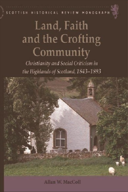Land, Faith and the Crofting Community - Allan W MacColl
