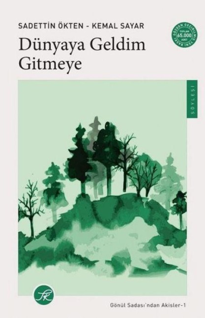 Dünyaya Geldim Gitmeye - Sadettin Ökten, Kemal Sayar