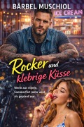 Cover-Bild zum Titel 'Rocker und klebrige Küsse' von 'Bärbel Muschiol'