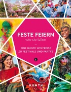 Cover-Bild zum Titel 'KUNTH Feste feiern, wie sie fallen' von ''