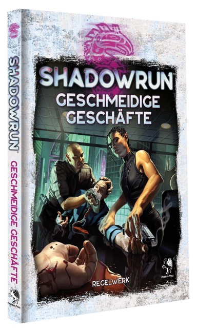 Shadowrun: Geschmeidige Geschäfte (Hardcover) - 