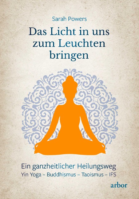 Das Licht in uns zum Leuchten bringen - Sarah Powers