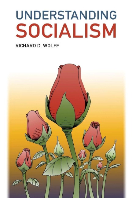 Understanding Socialism - Richard D. Wolff