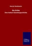 Die Dritte - Henryk Sienkiewicz