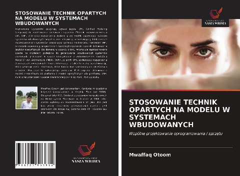 STOSOWANIE TECHNIK OPARTYCH NA MODELU W SYSTEMACH WBUDOWANYCH - Mwaffaq Otoom