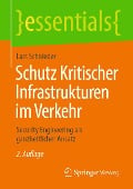 Cover-Bild zum Titel 'Schutz Kritischer Infrastrukturen im Verkehr' von 'Lars Schnieder'