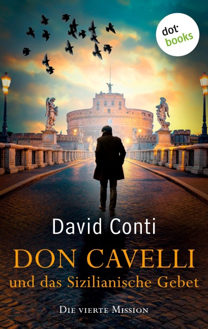 Don Cavelli und das Sizilianische Gebet - Die vierte Mission - David Conti