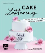 Cover-Bild zum Titel 'Cakelettering - Torten, Cupcakes, Kekse backen und verzieren' von 'Stephanie Juliette Rinner'