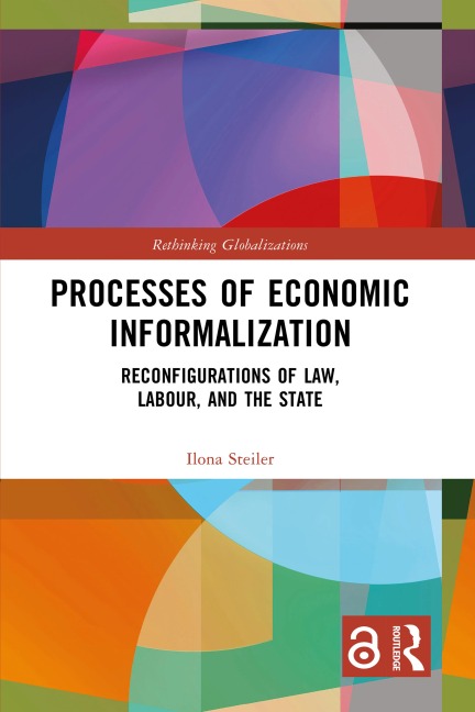 Processes of Economic Informalization - Ilona Steiler