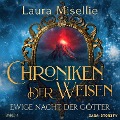 Chroniken der Weisen: Ewige Nacht der Götter (Band 4) - Laura Misellie