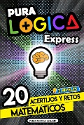 Cover-Bild zum Titel 'Pura Lógica Express' von 'Publicaciones BeSmart, Manuel Martín'