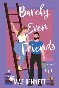 Barely Even Friends - Mae Bennett