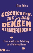 Cover-Bild zum Titel 'Geschichten, die das Denken herausfordern' von 'Elke Wiss'