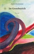 Cover-Bild zum Titel 'Im Grenzbereich' von 'Katrin Heydemann'