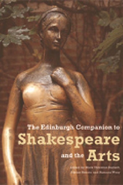 The Edinburgh Companion to Shakespeare and the Arts - 